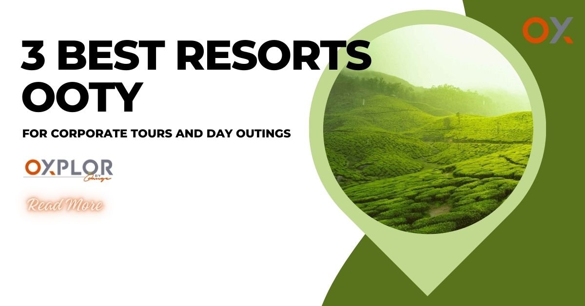 resorts in ooty for corporate day outing