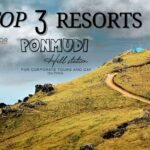 Top 3 Resorts at Ponmudi for Corporate Tours and Day Outing