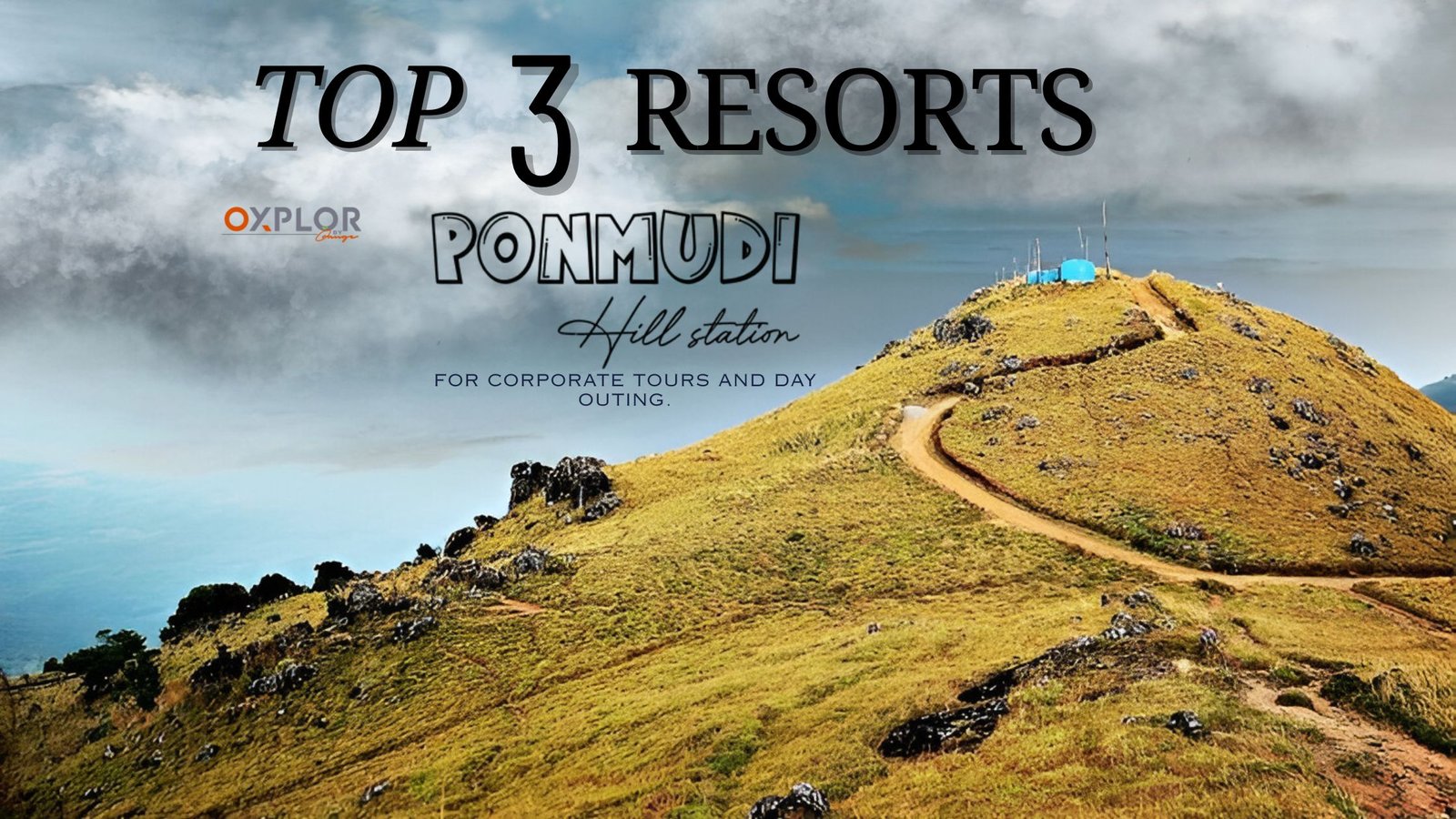 Top 3 Resorts at Ponmudi for Corporate Tours and Day Outing