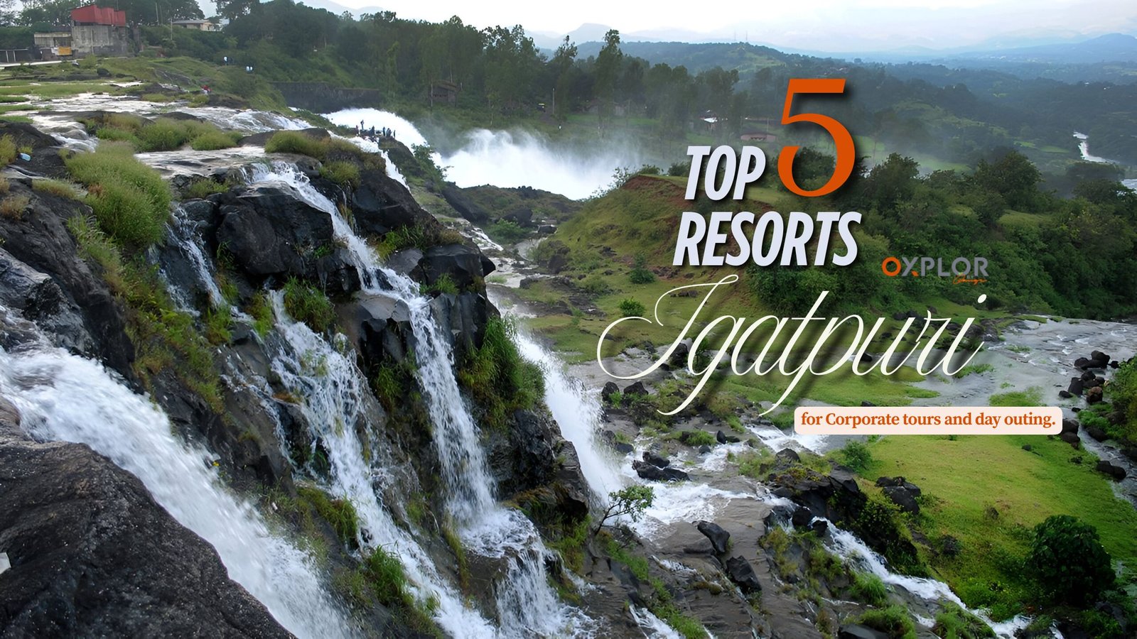 Top 5 Resorts in Igatpuri for Corporate Tour and Day Outing